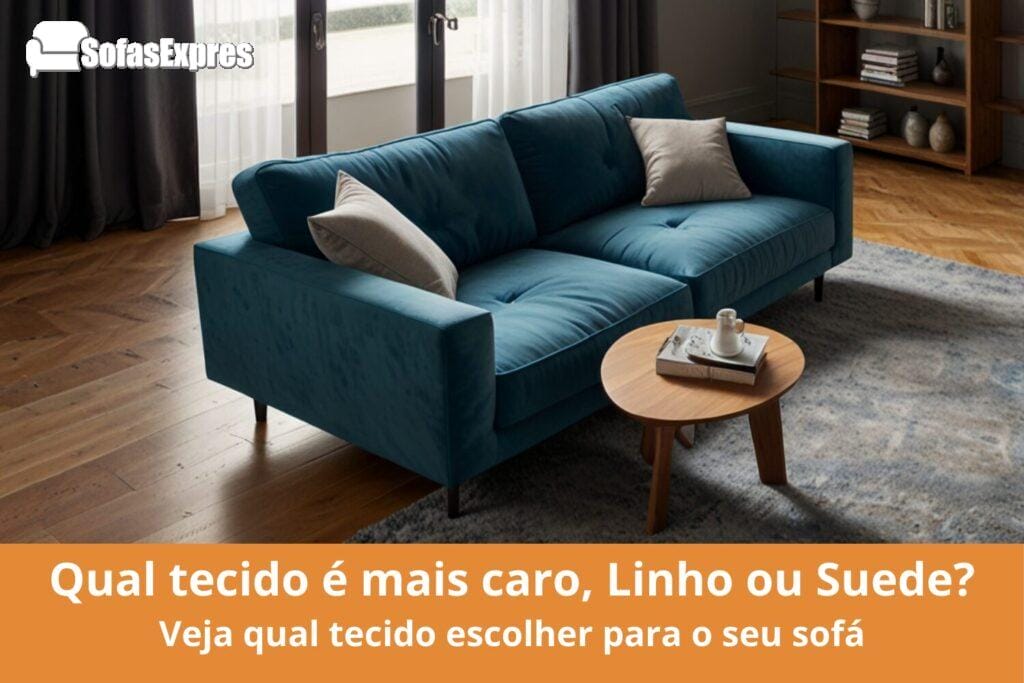 Qual tecido é mais caro, Linho ou Suede? Veja qual tecido escolher para o seu sofá 1 Qual tecido é mais caro, Linho ou Suede